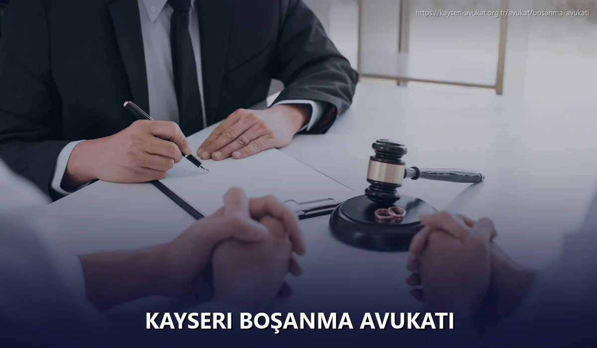 Kayseri Boşanma Avukatı