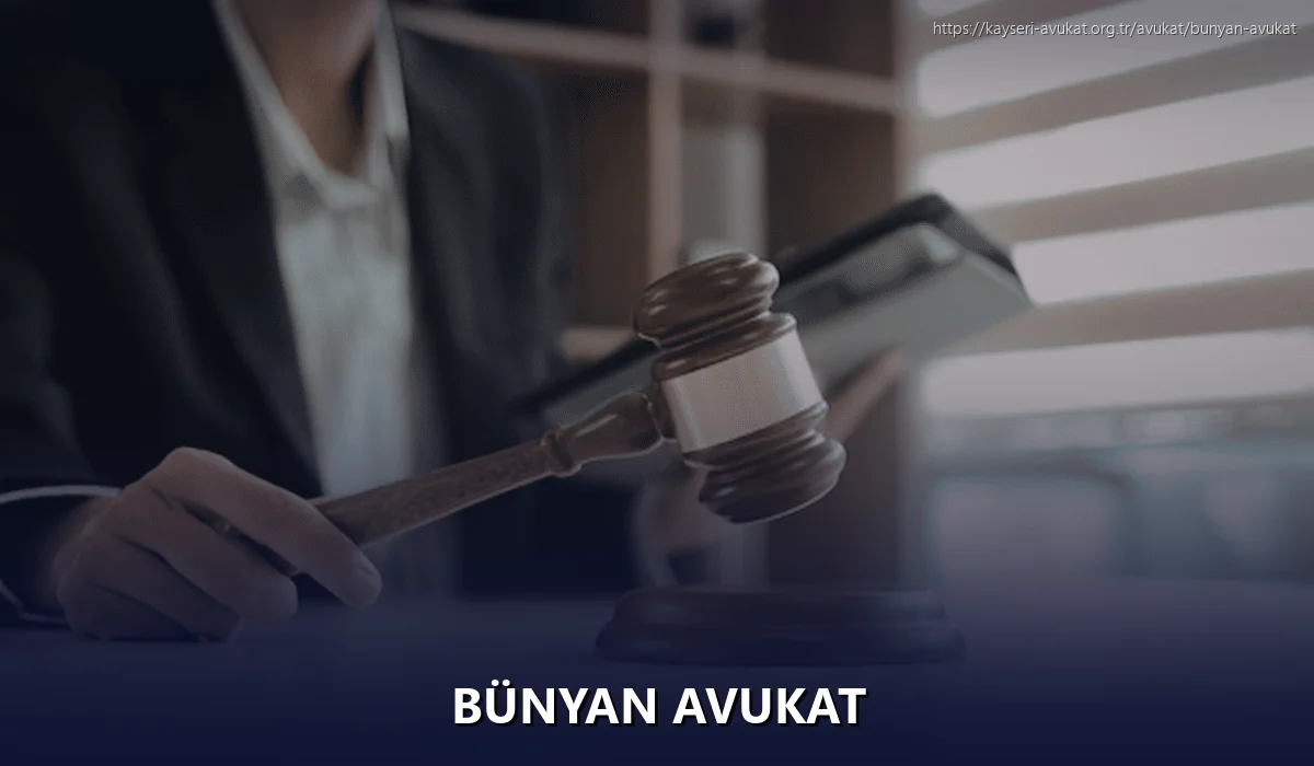 Bünyan Avukat