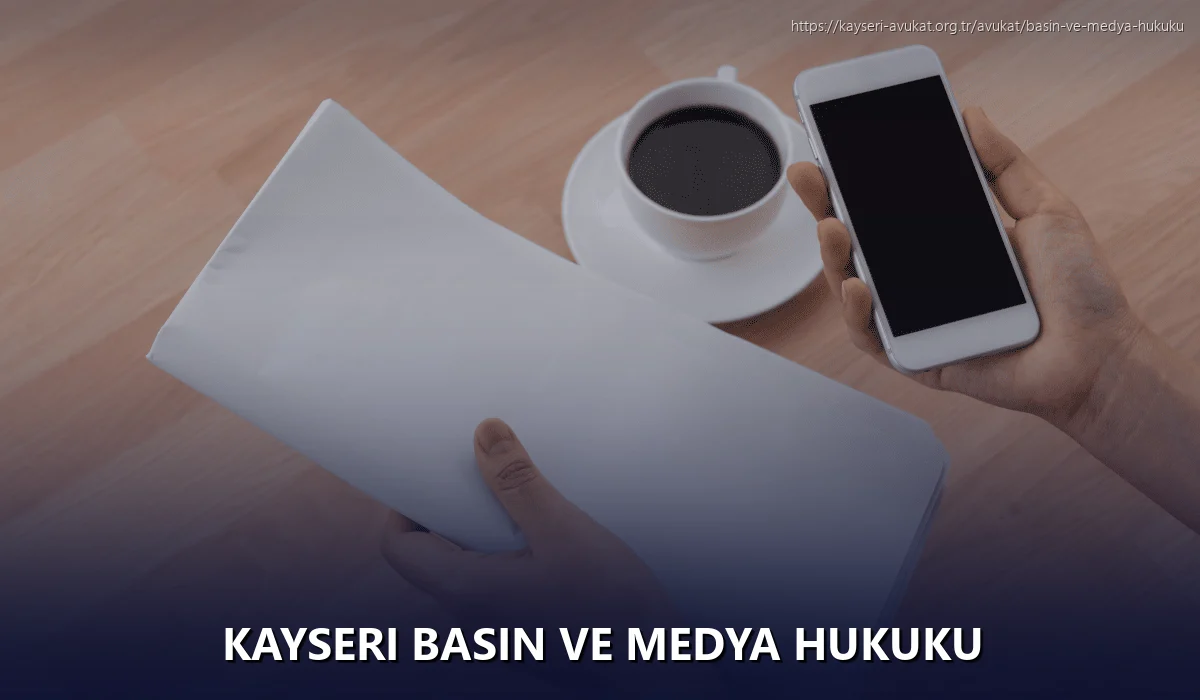 Kayseri Basın ve Medya Hukuku