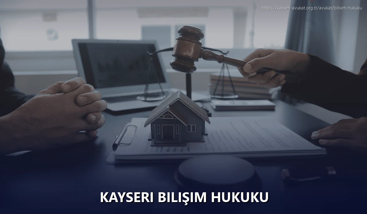 Kayseri Bilişim Hukuku