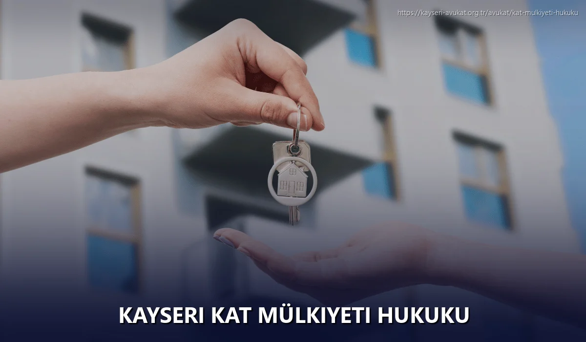 Kayseri Kat Mülkiyeti Hukuku