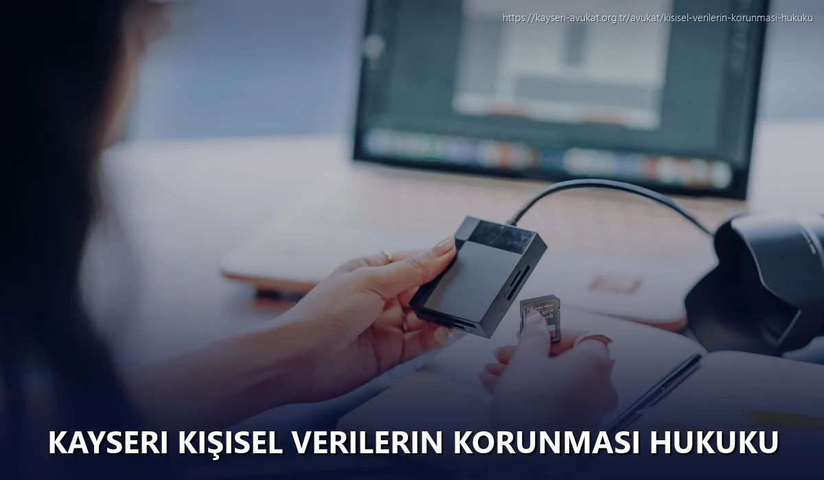 Kayseri Kişisel Verilerin Korunması Hukuku