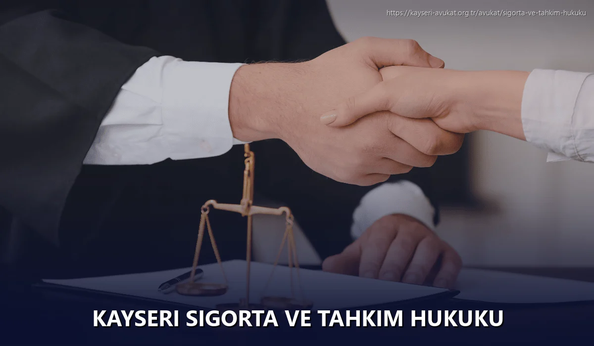Kayseri Sigorta ve Tahkim Hukuku