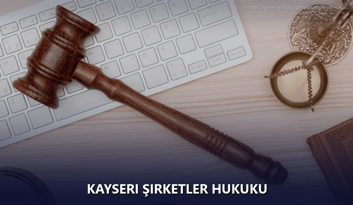 Kayseri Şirketler Hukuku