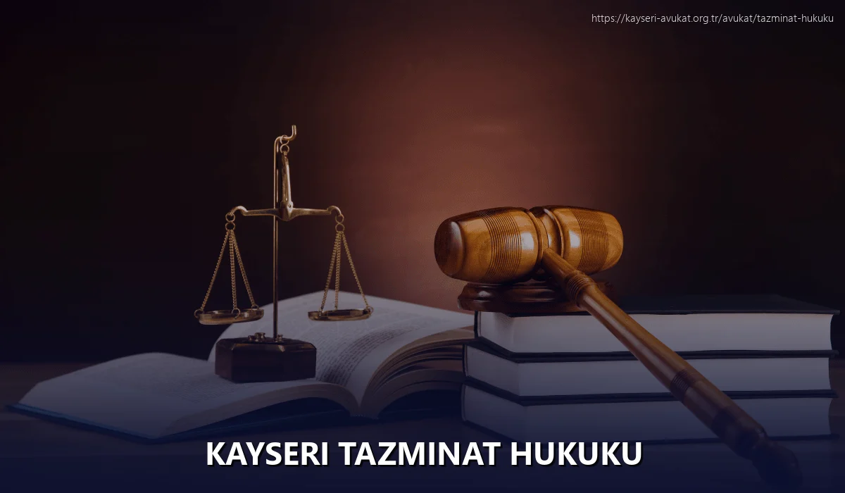 Kayseri Tazminat Hukuku