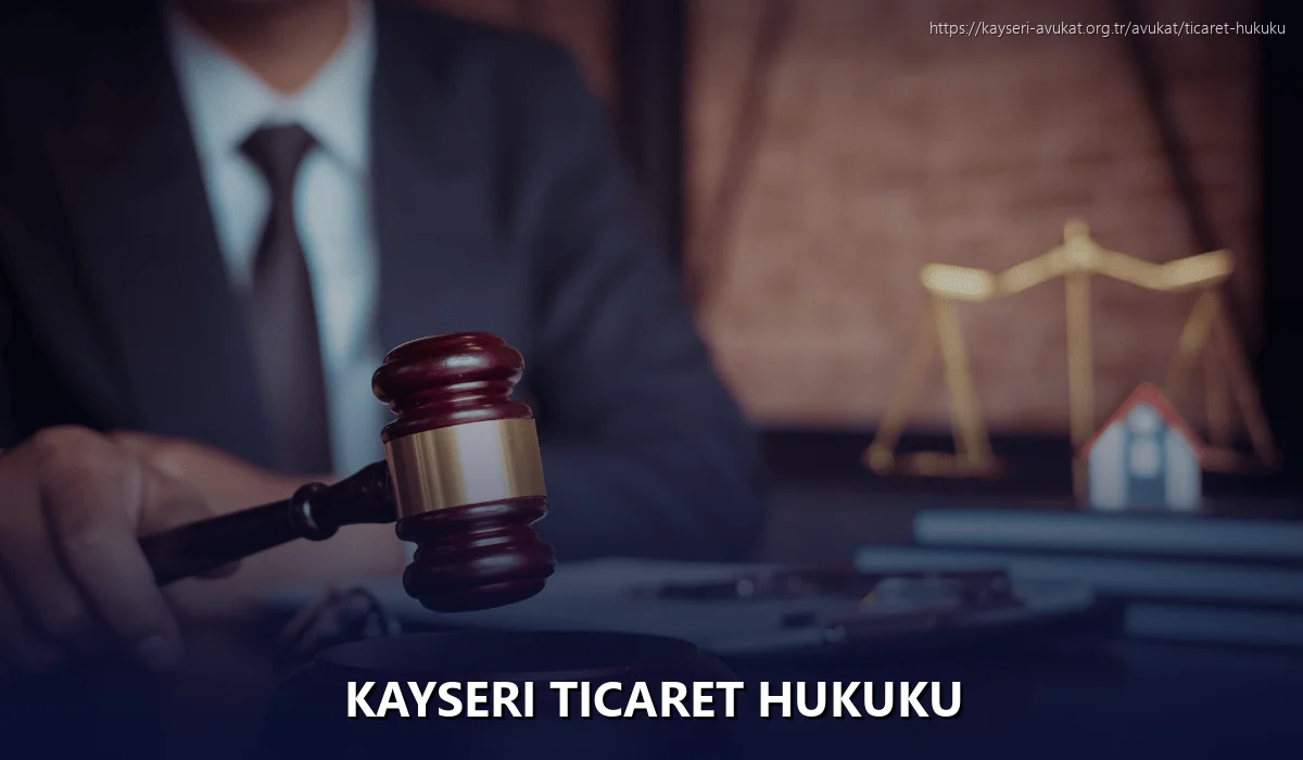 Kayseri Ticaret Hukuku